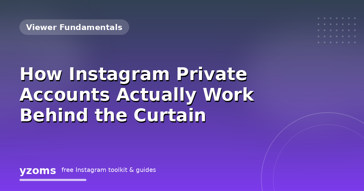 How Instagram Private Accounts Actually Work Behind the Curtain