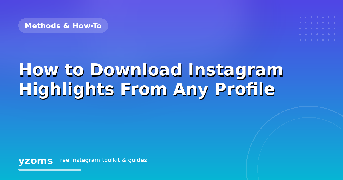 How to Download Instagram Highlights From Any Profile