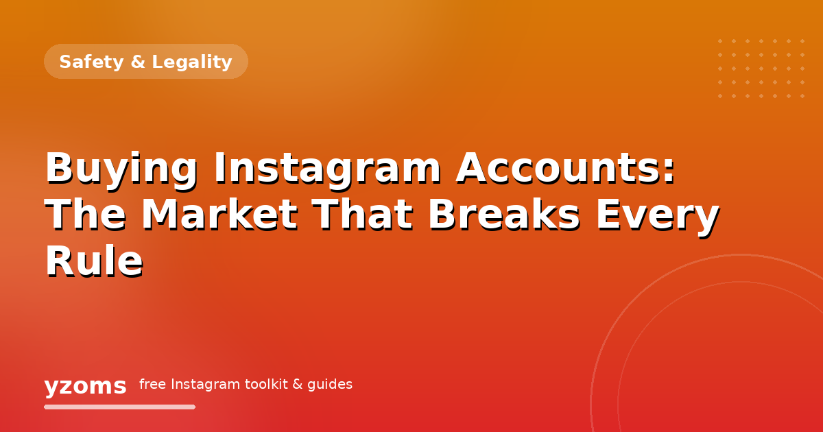 Buying Instagram Accounts: The Market That Breaks Every Rule