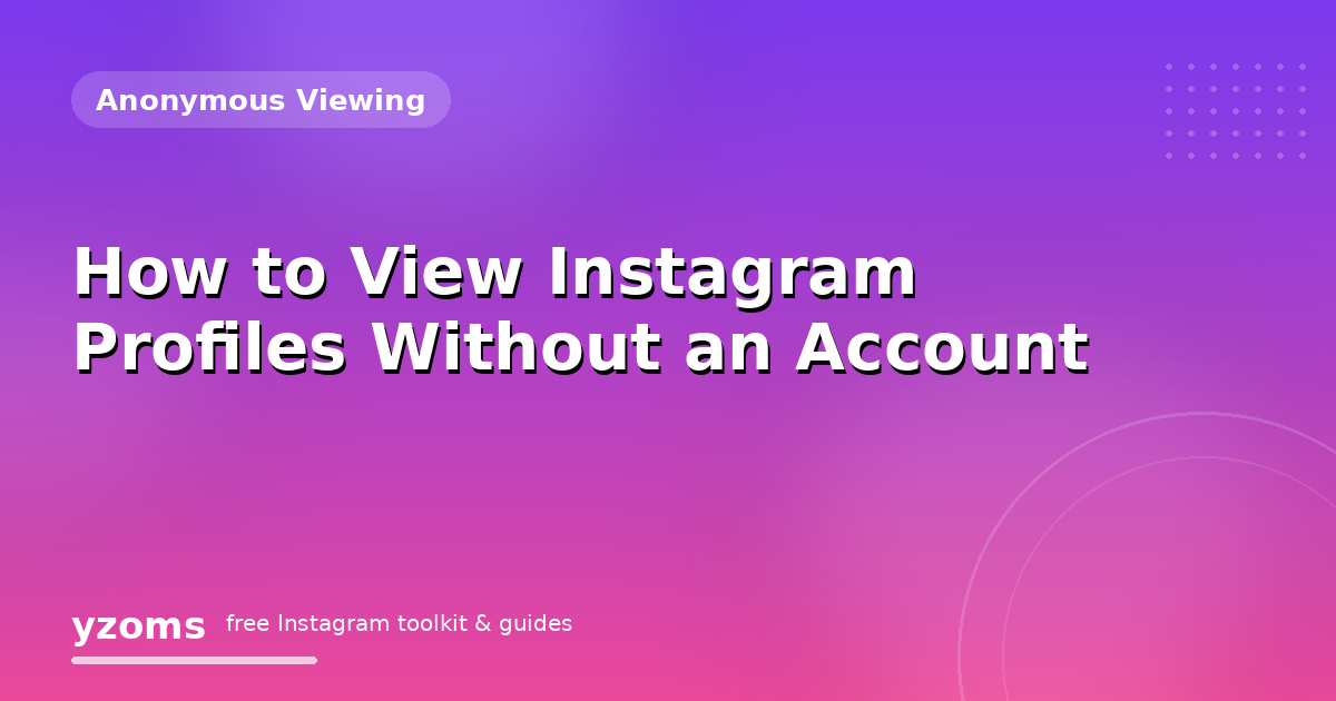 How to View Instagram Profiles Without an Account