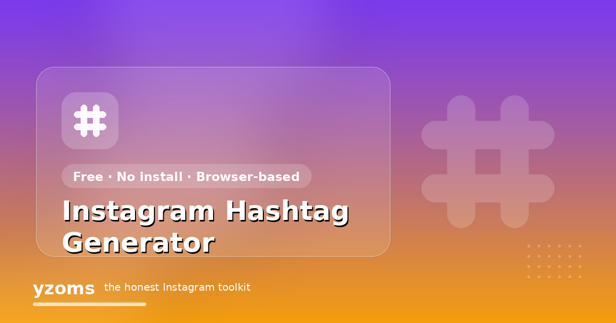Instagram Hashtag Generator — illustrated overview of how the Instagram Hashtag Generator works on yzoms